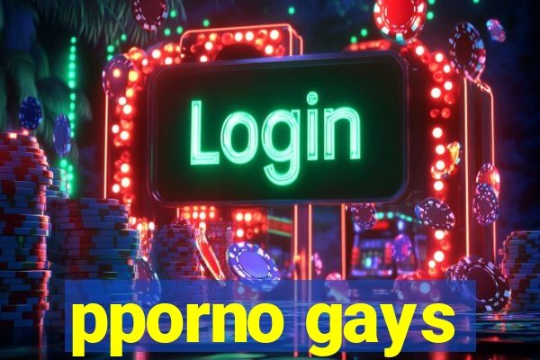 pporno gays